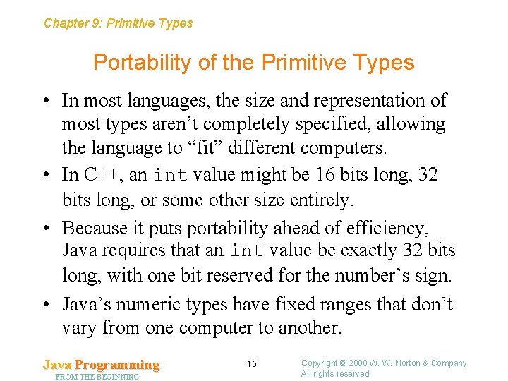Chapter 9: Primitive Types Portability of the Primitive Types • In most languages, the