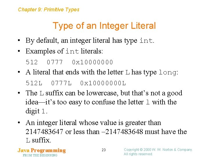 Chapter 9: Primitive Types Type of an Integer Literal • By default, an integer