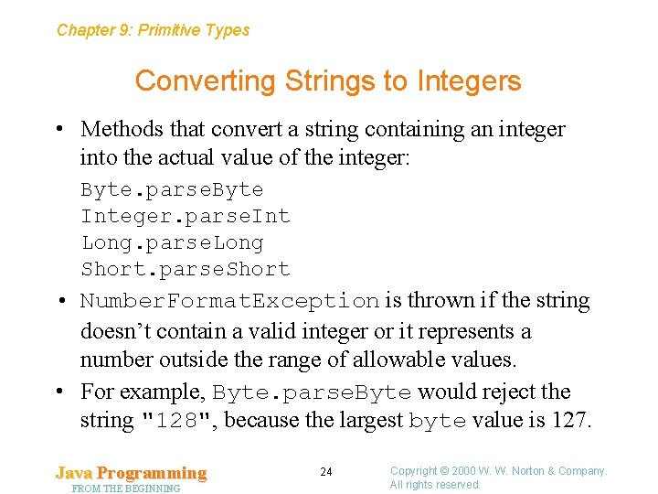 Chapter 9: Primitive Types Converting Strings to Integers • Methods that convert a string