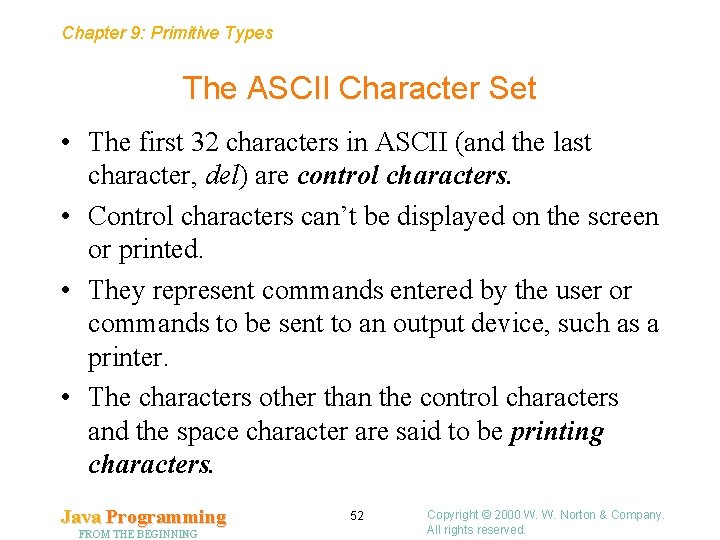 Chapter 9: Primitive Types The ASCII Character Set • The first 32 characters in