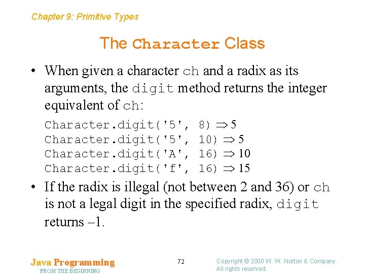 Chapter 9: Primitive Types The Character Class • When given a character ch and