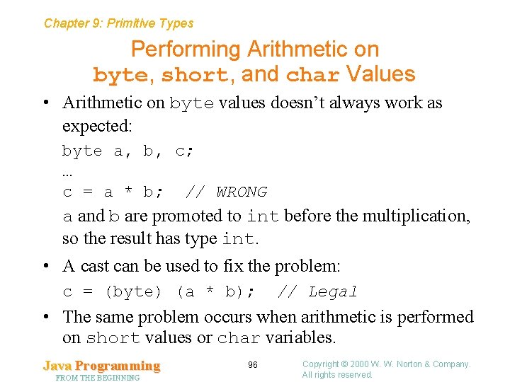 Chapter 9: Primitive Types Performing Arithmetic on byte, short, and char Values • Arithmetic
