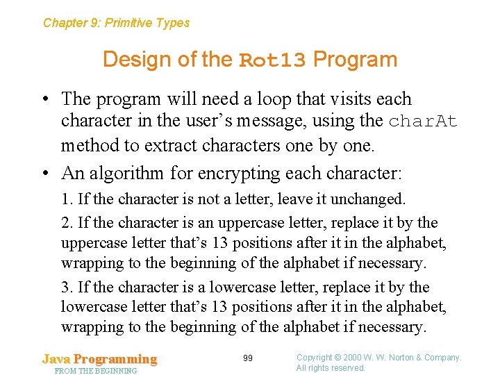 Chapter 9: Primitive Types Design of the Rot 13 Program • The program will
