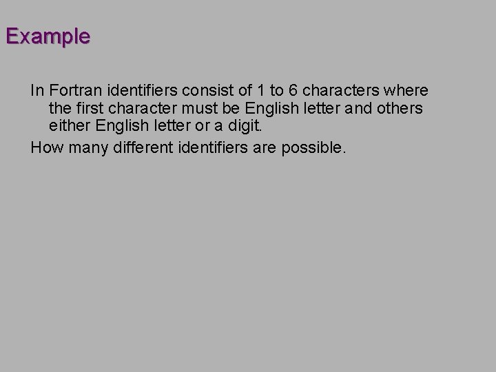 Example In Fortran identifiers consist of 1 to 6 characters where the first character Example In Fortran identifiers consist of 1 to 6 characters where the first character