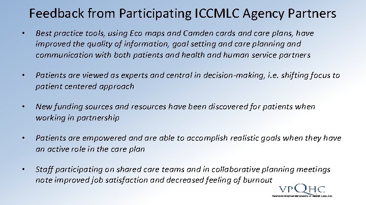 Feedback from Participating ICCMLC Agency Partners • Best practice tools, using Eco maps and