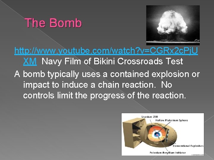 The Bomb http: //www. youtube. com/watch? v=CGRx 2 c. Pj. U XM Navy Film