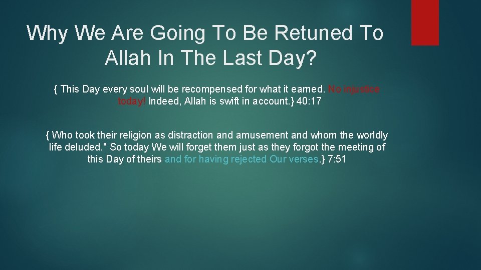 Why We Are Going To Be Retuned To Allah In The Last Day? {