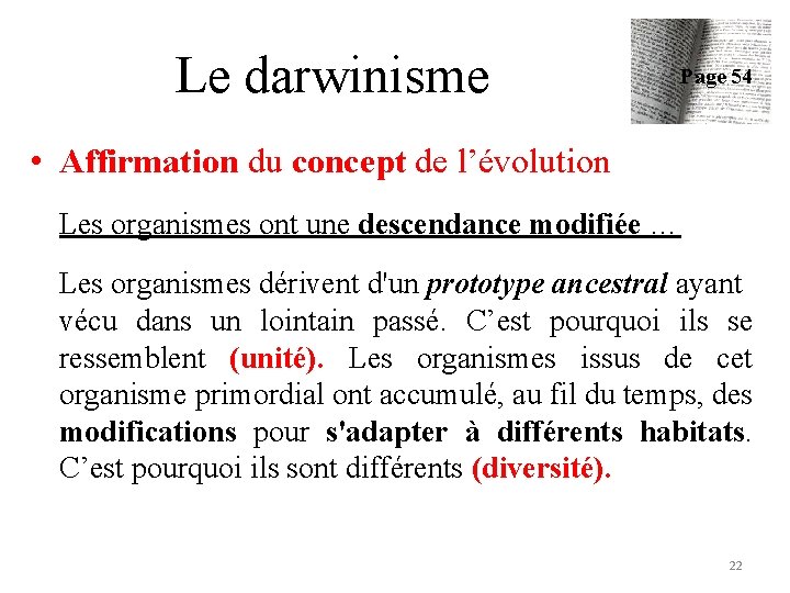 Le darwinisme Page 54 • Affirmation du concept de l’évolution Les organismes ont une