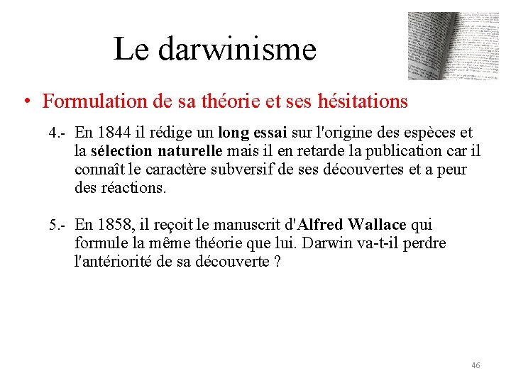 Le darwinisme • Formulation de sa théorie et ses hésitations 4. - En 1844