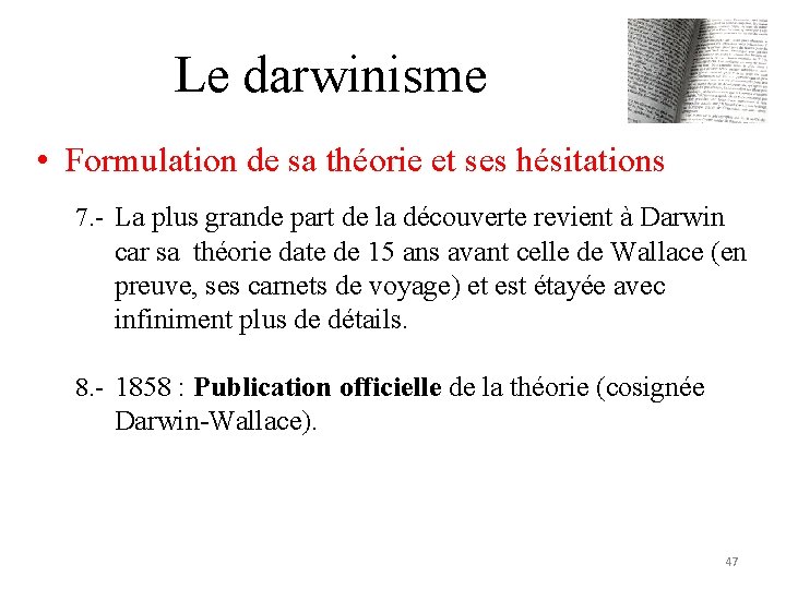 Le darwinisme • Formulation de sa théorie et ses hésitations 7. - La plus