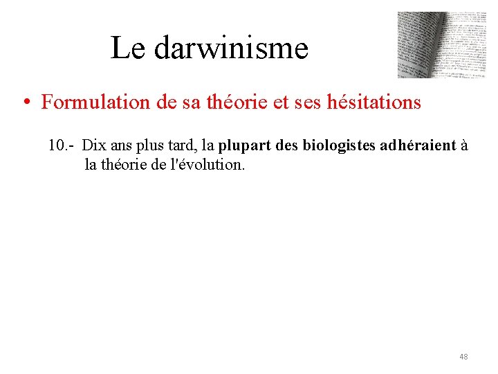 Le darwinisme • Formulation de sa théorie et ses hésitations 10. - Dix ans