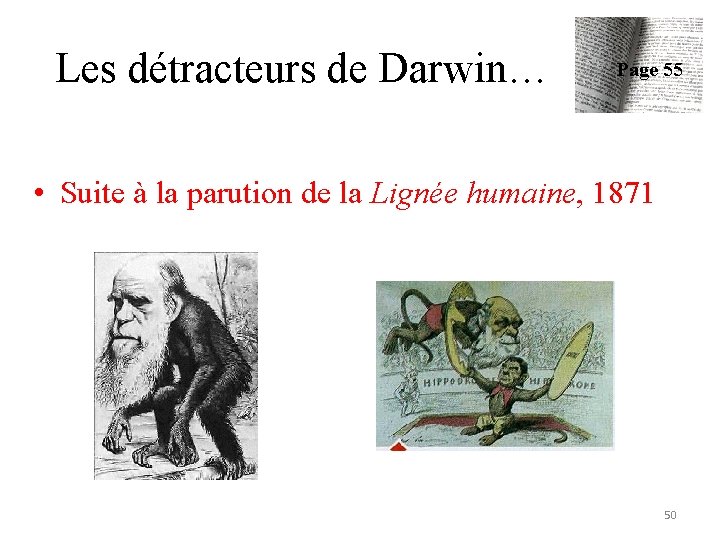 Les détracteurs de Darwin… Page 55 • Suite à la parution de la Lignée