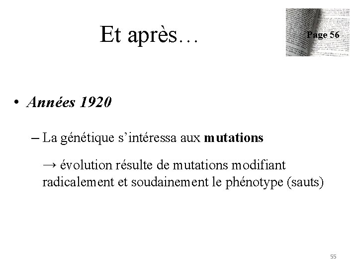 Et après… Page 56 • Années 1920 – La génétique s’intéressa aux mutations →