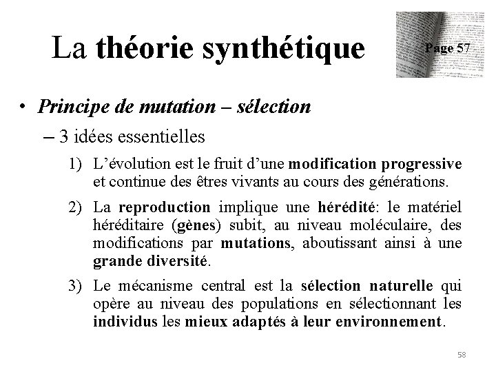 La théorie synthétique Page 57 • Principe de mutation – sélection – 3 idées