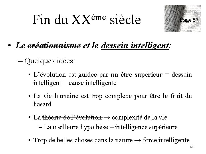 Fin du ème XX siècle Page 57 • Le créationnisme et le dessein intelligent: