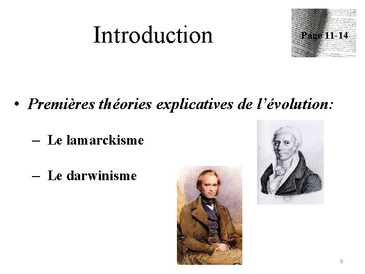 Introduction Page 11 -14 • Premières théories explicatives de l’évolution: – Le lamarckisme –