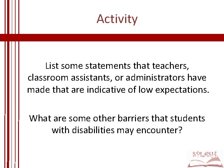 Activity List some statements that teachers, classroom assistants, or administrators have made that are Activity List some statements that teachers, classroom assistants, or administrators have made that are