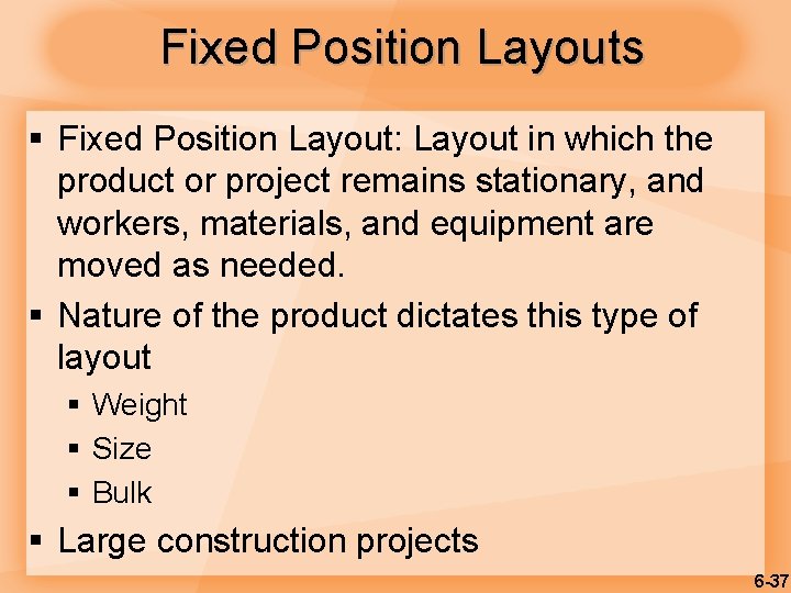 6 Process Selection and Facility Layout Mc GrawHillIrwin