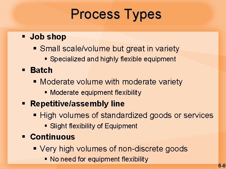 6 Process Selection and Facility Layout Mc GrawHillIrwin