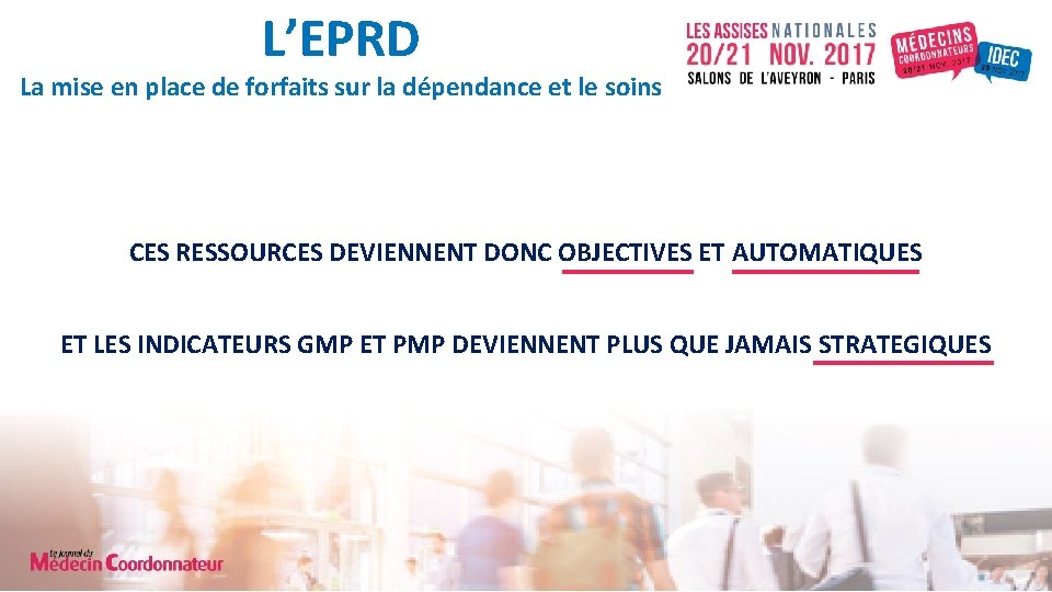 L’EPRD La mise en place de forfaits sur la dépendance et le soins CES