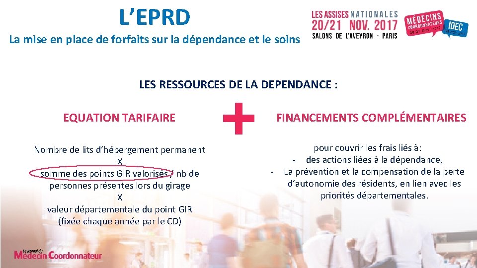 L’EPRD La mise en place de forfaits sur la dépendance et le soins LES