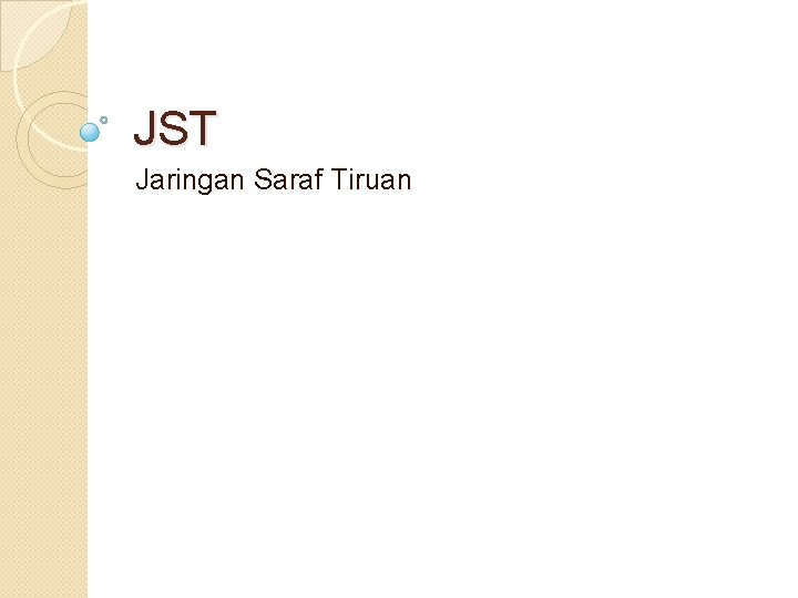 JST Jaringan Saraf Tiruan 