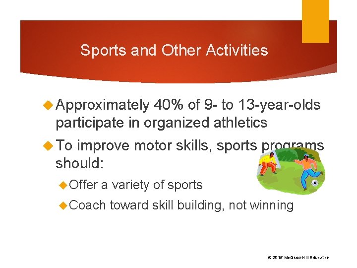 Physical and Cognitive Development in Middle Childhood CHAPTER