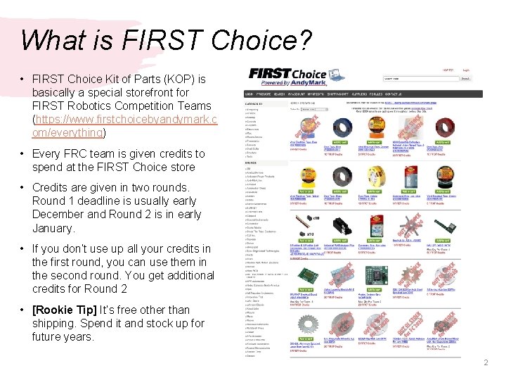 What is FIRST Choice? • FIRST Choice Kit of Parts (KOP) is basically a
