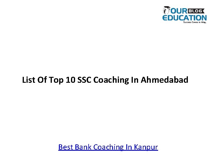 List Of Top 10 SSC Coaching In Ahmedabad Best Bank Coaching In Kanpur 