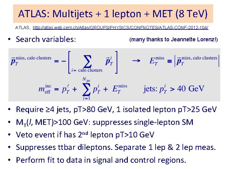 ATLAS: Multijets + 1 lepton + MET (8 Te. V) ATLAS, http: //atlas. web.