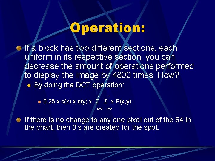 Operation: If a block has two different sections, each uniform in its respective section,