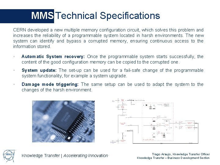 MMS Technical Specifications CERN developed a new multiple memory configuration circuit, which solves this