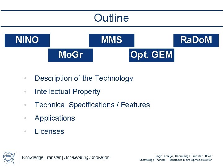 Outline NINO MMS Mo. Gr Ra. Do. M Opt. GEM • Description of the