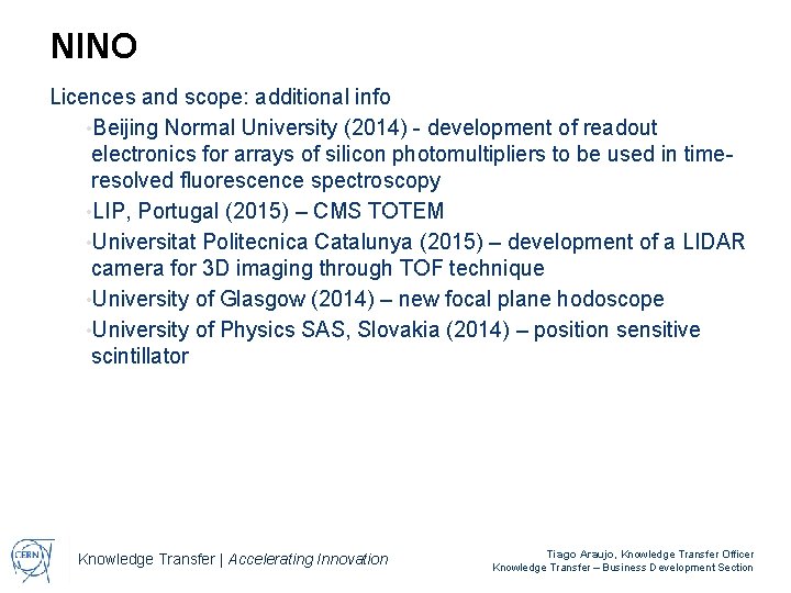 NINO Licences and scope: additional info • Beijing Normal University (2014) - development of