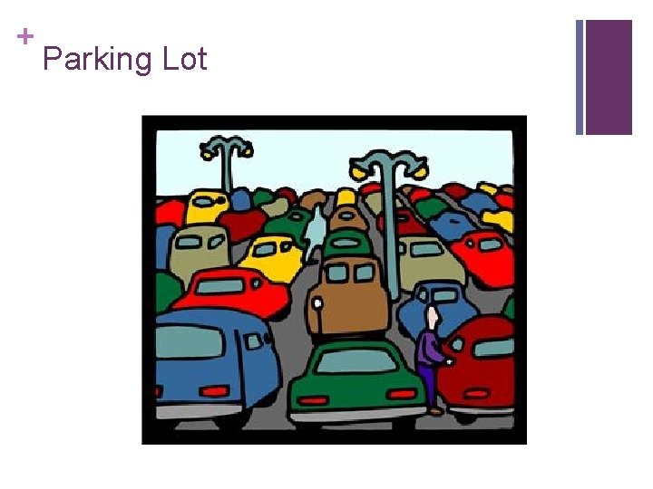 + Parking Lot 