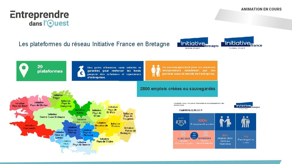 Les plateformes du réseau Initiative France en Bretagne 2800 emplois créées ou sauvegardés 