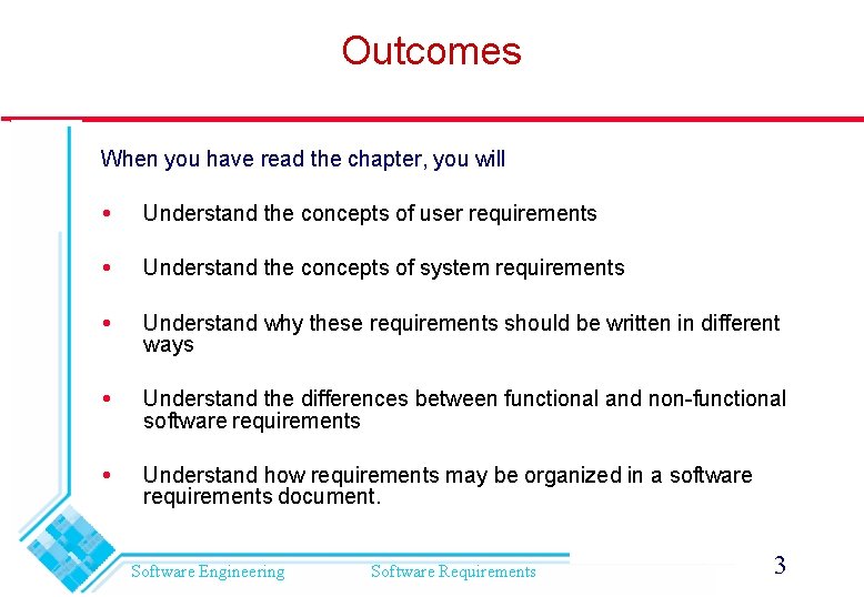 Outcomes When you have read the chapter, you will Understand the concepts of user