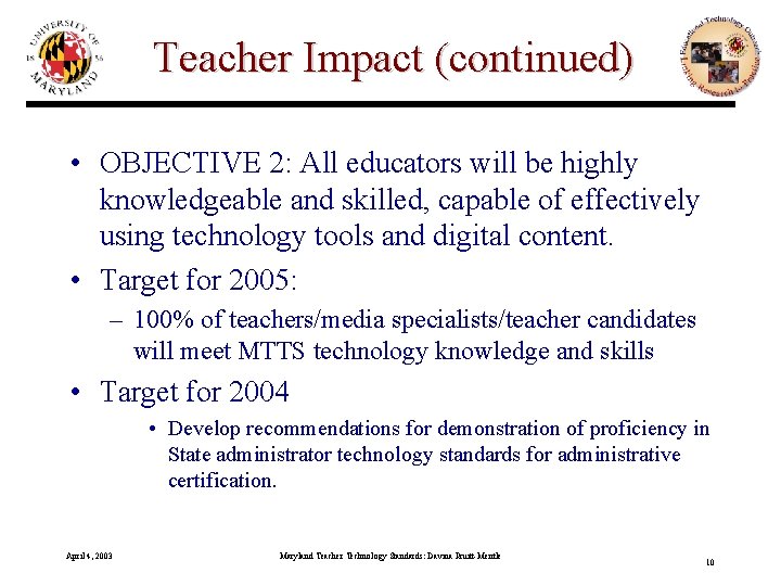 Teacher Impact (continued) • OBJECTIVE 2: All educators will be highly knowledgeable and skilled,