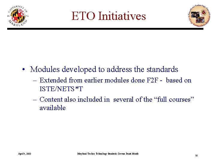 ETO Initiatives • Modules developed to address the standards – Extended from earlier modules