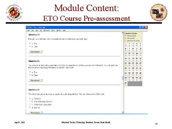 Module Content: ETO Course Pre-assessment April 4, 2003 Maryland Teacher Technology Standards: Davina Pruitt-Mentle
