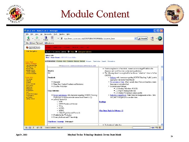 Module Content April 4, 2003 Maryland Teacher Technology Standards: Davina Pruitt-Mentle 24 