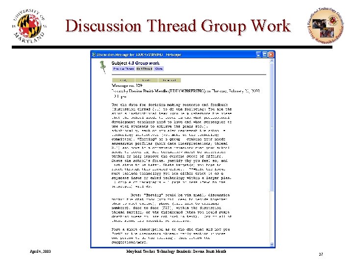 Discussion Thread Group Work April 4, 2003 Maryland Teacher Technology Standards: Davina Pruitt-Mentle 27