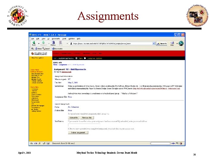 Assignments April 4, 2003 Maryland Teacher Technology Standards: Davina Pruitt-Mentle 28 