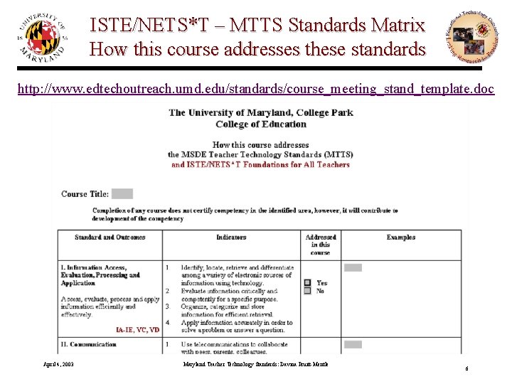 ISTE/NETS*T – MTTS Standards Matrix How this course addresses these standards http: //www. edtechoutreach.
