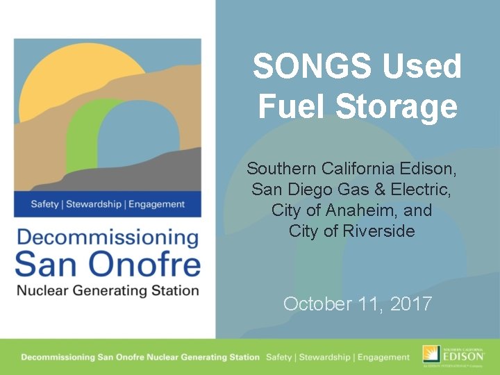 SONGS Used Fuel Storage Southern California Edison, San Diego Gas & Electric, City of