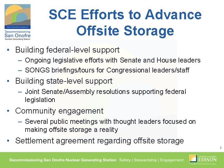 SCE Efforts to Advance Offsite Storage • Building federal-level support – Ongoing legislative efforts