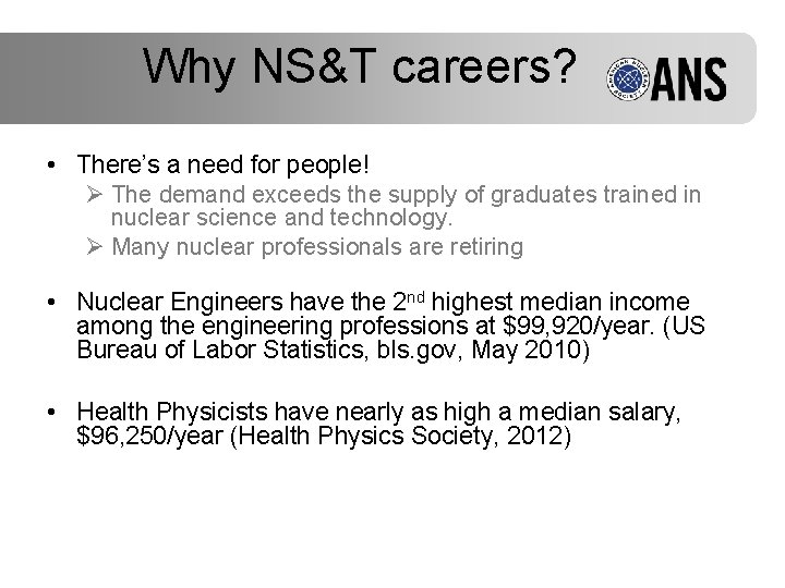 Why NS&T careers? • There’s a need for people! Ø The demand exceeds the