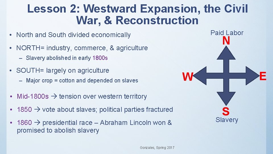 Lesson 2: Westward Expansion, the Civil War, & Reconstruction Paid Labor • North and