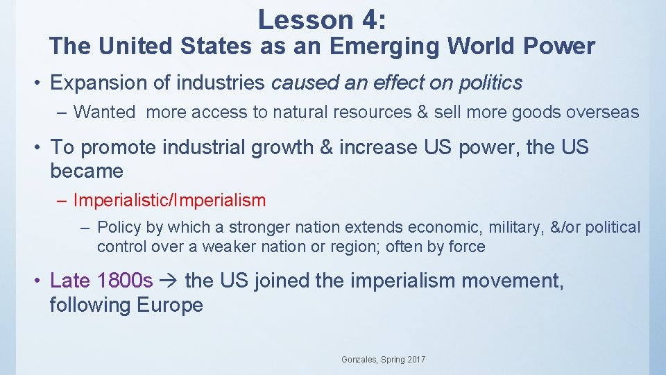 Lesson 4: The United States as an Emerging World Power • Expansion of industries