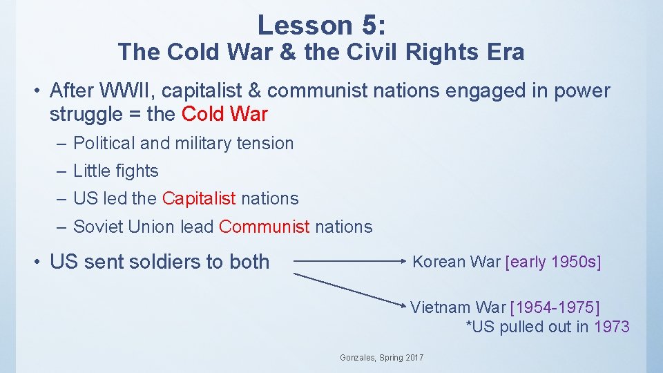 Lesson 5: The Cold War & the Civil Rights Era • After WWII, capitalist